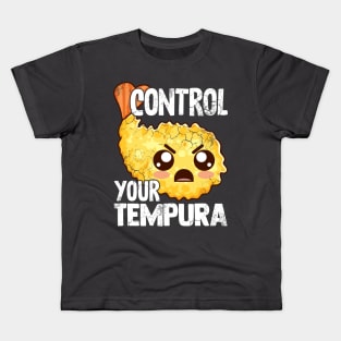 Sushi Control Your Tempura Funny Sayings Japanese Magna Kawaii Kids T-Shirt